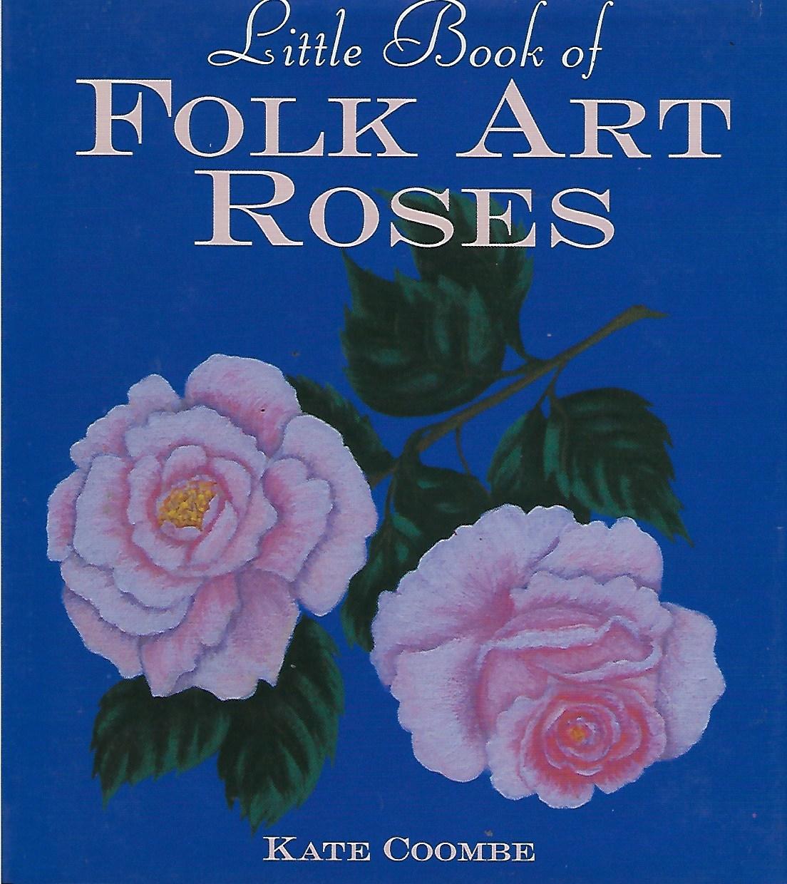 Decorative Painting Bookstore Little Book of Folk Art Roses Kate Coombe